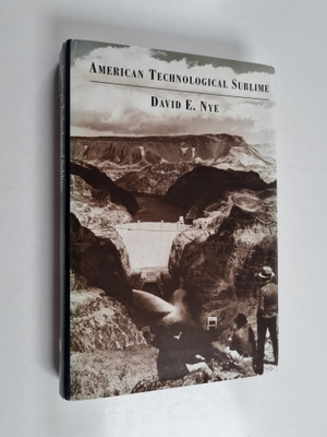 David E. Nye : American technological sublime