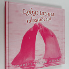 Bradley Trevor Greive : Lyhyt totuus rakkaudesta - pikkukuva 1