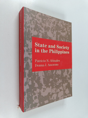 Patricio N. Abinales : State and Society in the Philippines