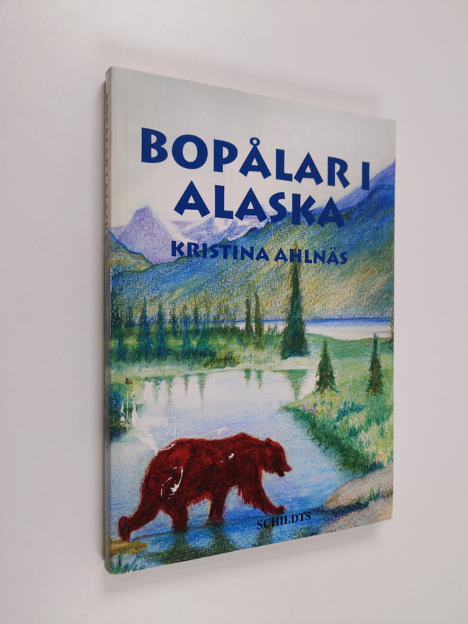 Kristina Ahlnäs : Bopålar i Alaska