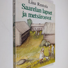 Liisa Rentola : Saarelan lapset ja metsärosvot - pikkukuva 1