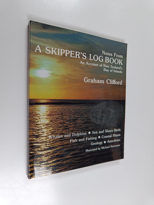 Graham Clifford : Notes from a Skipper's Log Book : An Ac...