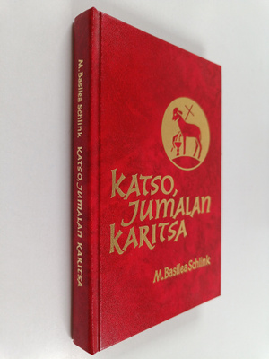 M. Basilea Schlink : Katso, Jumalan karitsa : Jeesuksen r...
