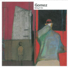 Gomez ** Bring It On ** CD - pikkukuva 1