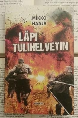 Mikko Haaja - Läpi tulihelvetin (pokkari)