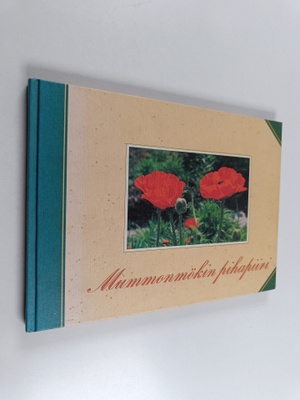 Anu Ranta ym. : Mummonmökin pihapiiri