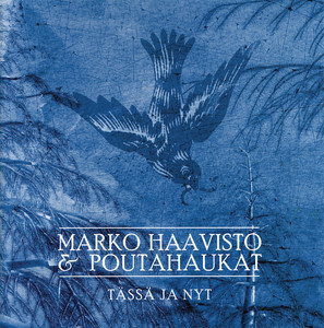 Marko Haavisto & Poutahaukat – Tässä Ja Nyt LP Finland 2022