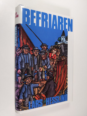 Lars Hesslind : Befriaren