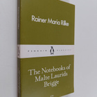 Rainer Maria Rilke : The Notebooks of Malte Laurids Brigge - pikkukuva 1