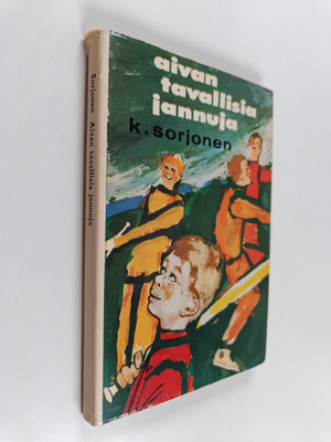 K. Sorjonen : Aivan tavallisia jannuja : seikkailukertomu...