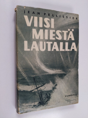 Jean Pellissier : Viisi miestä lautalla : Tahiti-Nui 2 : ...