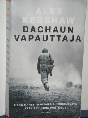 Alex Kershaw : DACHAUN VAPAUTTAJA Pitkä marssi Sisilian