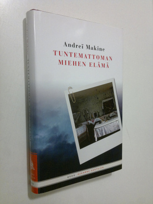 Andrei Makine : Tuntemattoman miehen elämä