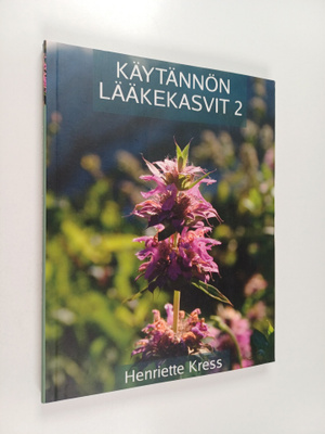 Henriette Kress : Käytännön lääkekasvit 2 (signeerattu)