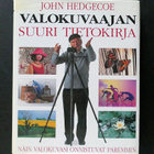 John Hedgecoe:  VALOKUVAAJAN SUURI TIETOKIRJA - pikkukuva 1