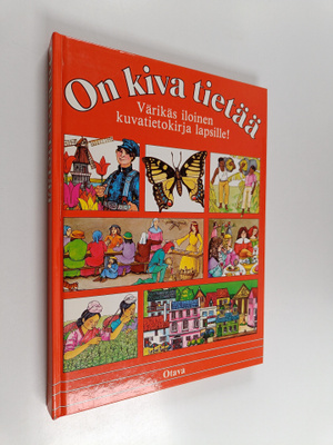 Deborah Manley : On kiva tietää : värikäs iloinen kuvatie...