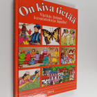 Deborah Manley : On kiva tietää : värikäs iloinen kuvatie... - pikkukuva 1