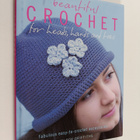 Melody Griffiths : Beautiful Crochet for Heads, Hands and... - pikkukuva 1