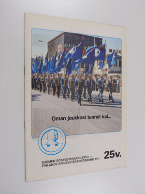 Oman joukkosi tunnet kai : Suomen Sotaveteraaniliitto- Fi...