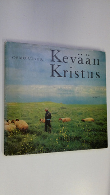 Osmo Visuri : Kevään Kristus