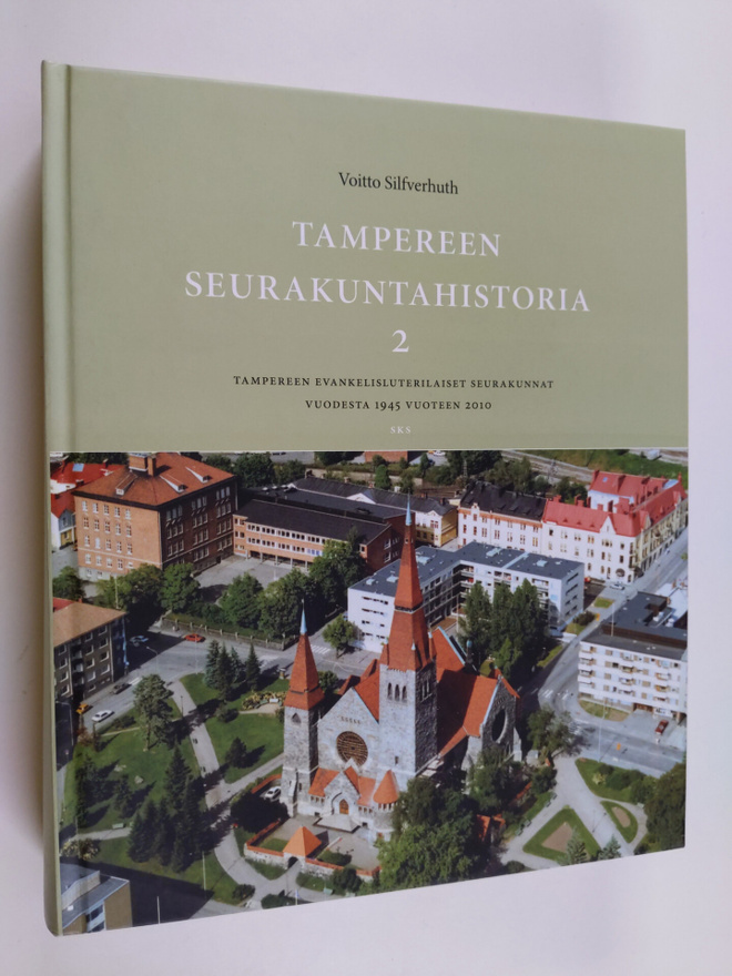Voitto Silfverhuth : Tampereen seurakuntahistoria 2 : Tam...