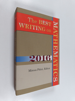 Mircea Pitici : The Best Writing on Mathematics 2016