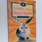 Susan Gates : The terrible power of house rabbit - pikkukuva 1
