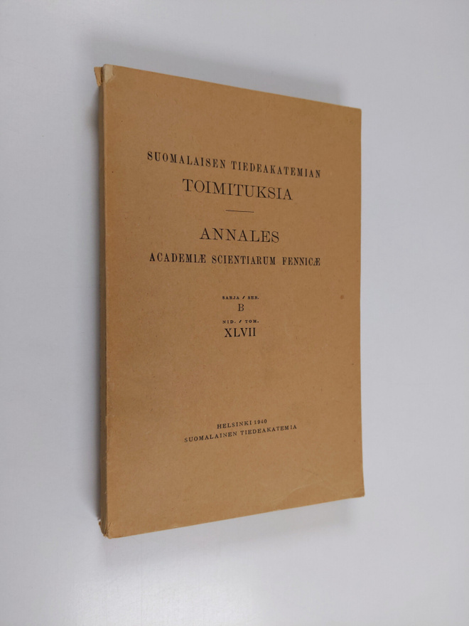 Suomalaisen tiedeakatemian toimituksia sarja B nide XLVII...