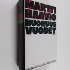 Martti Haavio : Nuoruusvuodet : kronikka vuosilta 1906-1924 - pikkukuva 1