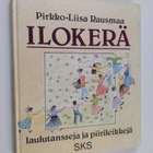 Pirkko-Liisa Rausmaa : Ilokerä : laulutansseja ja piirile... - pikkukuva 1