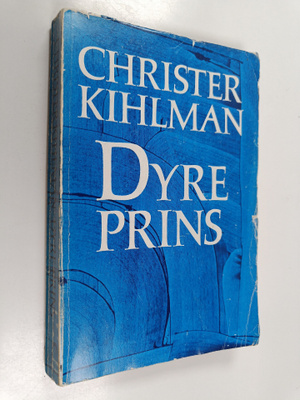 Christer Kihlman : Dyre prins