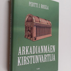 Pertti J. Rosila : Arkadianmäen kirstunvartija - pikkukuva 1