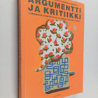 Marja-Liisa (toim.) Kakkuri-Knuuttila : Argumentti ja kri... - pikkukuva 1