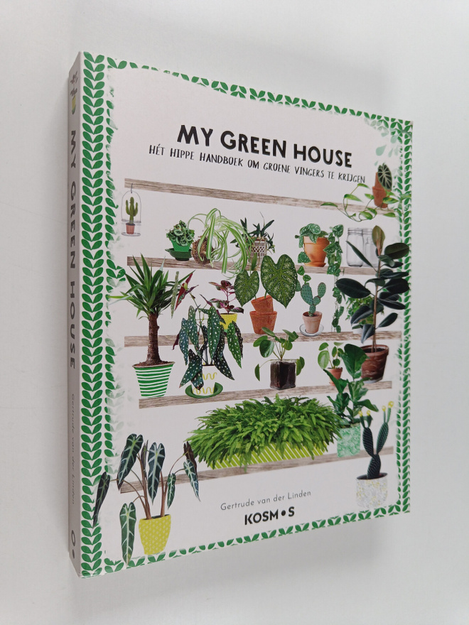 Gertrude van der Linden : My green house : Het hippe hand...