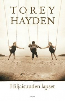 Torey Hayden - Hiljaisuuden lapset