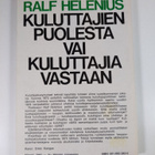 Ralf Helenius : Kuluttajien puolesta vai kuluttajia vasta... - pikkukuva 2