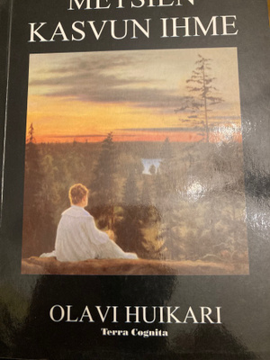 OLAVI HUIKARI: ARKTISTEN METSIEN KASVUN IHME