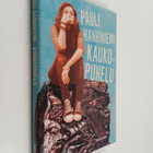 Pauli Hanhiniemi : Kaukopuhelu : romaani - pikkukuva 1