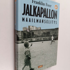 Franklin Foer : Jalkapallon maailmanselitys : hutera teor... - pikkukuva 1