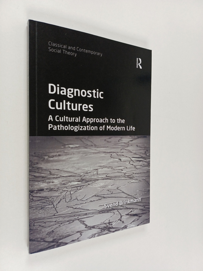 Svend Brinkmann : Diagnostic Cultures : A Cultural Approa...