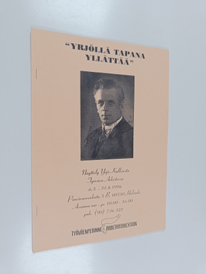 "Yrjöllä tapana yllättää" : näyttely Yrjö Kallisesta Työv...