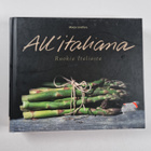 Marja Lindfors : All'italiana : ruokia Italiasta ; Cucina... - pikkukuva 2
