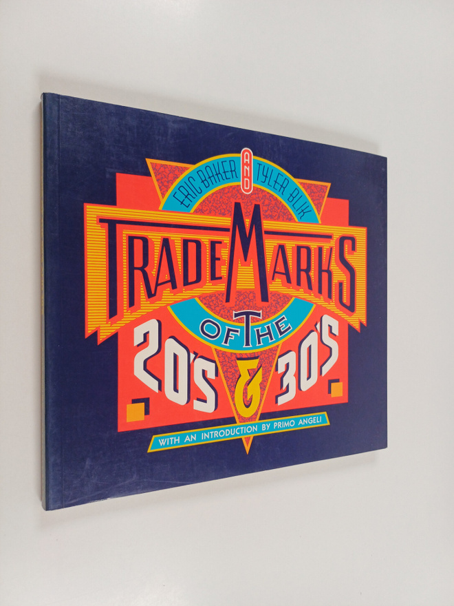 Eric Baker : Trademarks of the 20's and 30's