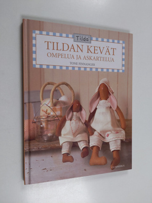 Tone Finnanger : Tildan kevät : ompelua ja askartelua