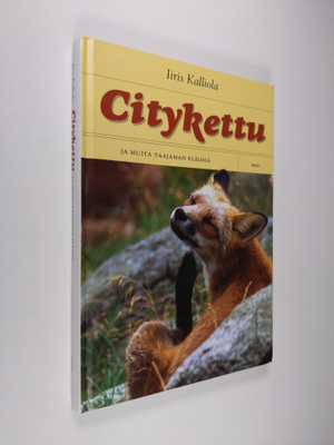 Iiris Kalliola : Citykettu ja muita taajaman eläimiä