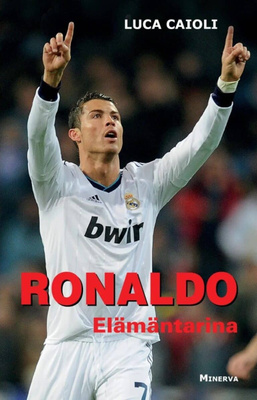 Luca Caioli : Ronaldo - Elämäntarina
