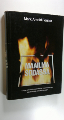 Mark Arnold-Forster : Maailma sodassa