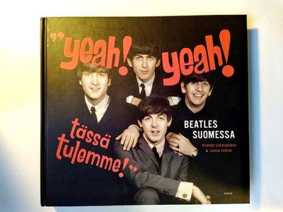 Yeah! Yeah! Tässä tulemme! Beatles Suomessa