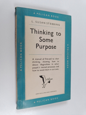 Susan L. Stebbing : Thinking to some purpose