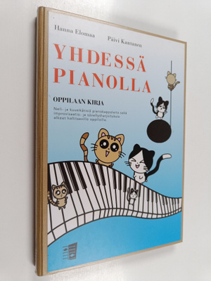 Hanna Elomaa ym. : Yhdessä pianolla - oppilaan kirja